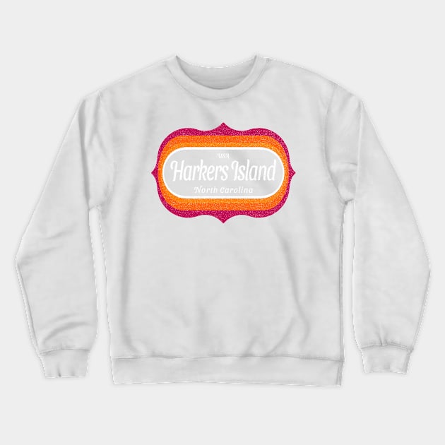 Harkers Island, NC Summertime Sign Crewneck Sweatshirt by Contentarama